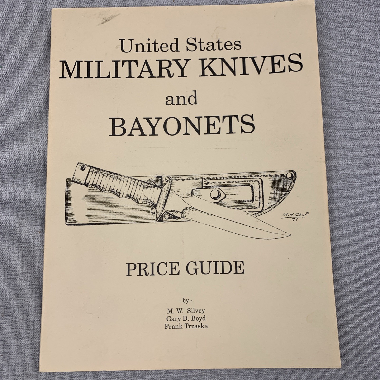 United States Military Knives and Bayonets Price Guide, 3rd Ed M W Silvey Rare